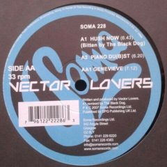 Vector Lovers - Vector Lovers - Hush Now - Soma