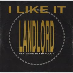 Landlord Featuring Dex Danclair - Landlord Featuring Dex Danclair - I Lkie It - Debut