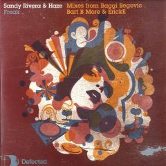Sandy Rivera & Haze - Sandy Rivera & Haze - Freak (Remixes) - Defected