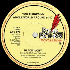 Black Ivory - Black Ivory - You Turned My Whole World Around - Power Exchange