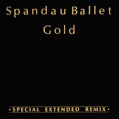 Spandau Ballet  - Spandau Ballet  - Gold (Remix) - Chrysalis