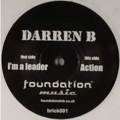 Darren B - Darren B - I'm A Leader - Foundation Music