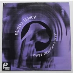 Marco Bailey - Marco Bailey - Hyatt Performer EP - Primate