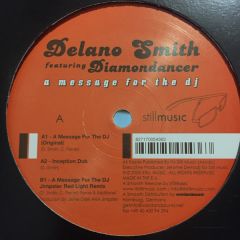 Delano Smith Featuring Diamondancer - Delano Smith Featuring Diamondancer - A Message For The DJ - Still Music