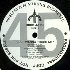 Fidelfatti & Ronnette - Fidelfatti & Ronnette - Just Wanna Touch Me - Urban