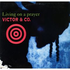 Victor & Co. - Victor & Co. - Living On A Prayer - Max Music
