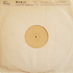 M.A.N.I.C. - M.A.N.I.C. - I'm Comin' Hardcore - Union City Recordings