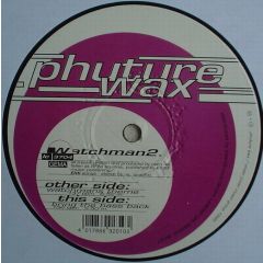 Watchman - Watchman - Watchman 2 - Phuture Wax