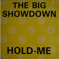 The Big Showdown - The Big Showdown - Hold Me - D Zone