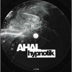 Ahal - Ahal - Hypnotik - Opaque