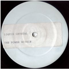 Liquid Crystal - Liquid Crystal - The Power Within - Bizarre