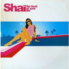 Shai - Shai - The Best Of Your Life - KLR