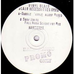 Vinyl Blair - Vinyl Blair - Blair Necessities (Remixes Pt 2) - Hard Hands