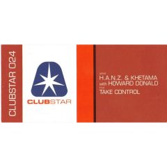 Hanz & Khetama Ft Howard D - Hanz & Khetama Ft Howard D - Take Control - Clubstar