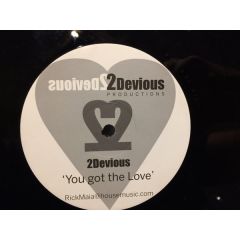 2 Devious - 2 Devious - You got the Love - 2 Devious Productions