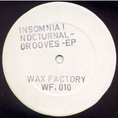 Insomnia - Insomnia - Nocturnal Grooves EP - Wax Factory Productions