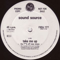 Soundsource - Soundsource - Take Me Up (The F**K Off New Mixes) - Ffrr