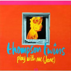 Thompson Twins - Thompson Twins - Play With Me (Jane) - Warner Bros