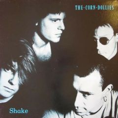 The Corn Dollies - The Corn Dollies - Shake - Medium Cool