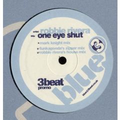 Robbie Rivera - Robbie Rivera - One Eye Shut (2008) - 3 Beat Blue