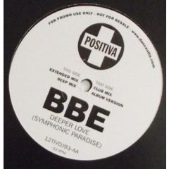 B.B.E. - B.B.E. - Deeper Love (Symphonic Paradise) - Positiva