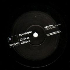Downlow - Downlow - Catch Me - Drive By