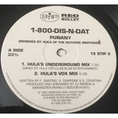 1-800-Dis-N-Dat - 1-800-Dis-N-Dat - Punany (Remixes By Hula Of The Outhere Brothers) - Stip