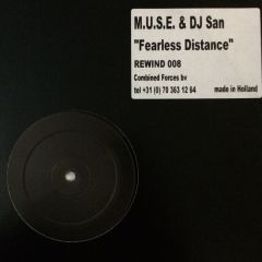 M.U.S.E. & DJ San - M.U.S.E. & DJ San - Fearless Distance - Rewind Records