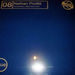 Nathan Profitt - Nathan Profitt - Acceleration / Beat-That-Funk - Moonshine Music