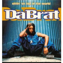 Da Brat - Da Brat - Sittin On Top Of The World - So So Def