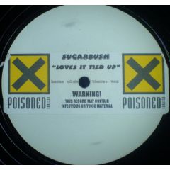 Sugarbush - Sugarbush - Loves It Tied Up - Poisoned Records