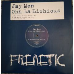 Jay Men - Jay Men - Ohh La Lishous - Frenetic 