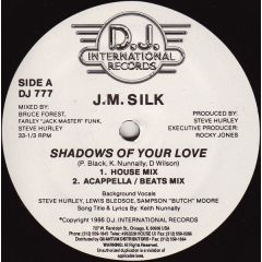 J.M. Silk - J.M. Silk - Shadows Of Your Love - D.J. International Records