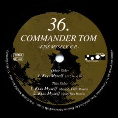 Commander Tom - Commander Tom - Kiss Myself E.P. - Noom Records