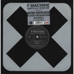 F Machine - F Machine - She's All Over Me - Infectious