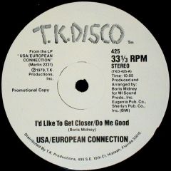 Usa European Connection - Usa European Connection - I'D Like To Get Closer / Do Me Good - Tk Disco