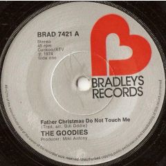 The Goodies - The Goodies - Father Christmas Do Not Touch Me - Bradley's Records