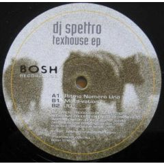 DJ Spettro - DJ Spettro - Texhouse EP - Bosh