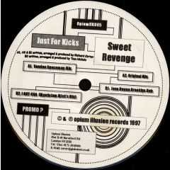 Just For Kicks - Just For Kicks - Sweet Revenge - Opium Illusion