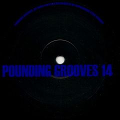 Pounding Grooves - Pounding Grooves - Pounding Grooves 14 - Pounding Grooves