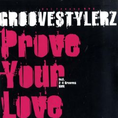 Groovestylerz - Groovestylerz - Prove Your Love - Get Freaky