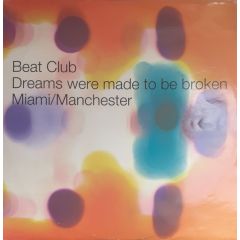 Beat Club - Beat Club - Dreams Were Made To Be Broken - Robs Records