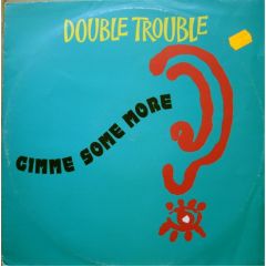 Double Trouble - Double Trouble - Gimme Some More - Desire Records