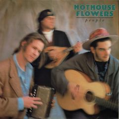 Hothouse Flowers - Hothouse Flowers - People - London Records