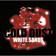 Cold Dust - Cold Dust - White Sands - Red Seal
