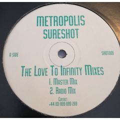 Metropolis - Metropolis - Sureshot / Release Me (The Love To Infinity Mixes) - Not On Label