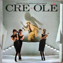 Kid Creole And The Coconuts - Kid Creole And The Coconuts - Cre~Olé - The Best Of Kid Creole And The Coconuts - Island Records