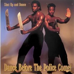 Shut Up & Dance - Shut Up & Dance - Dance Before The Police Come - Shut Up & Dance