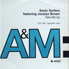 Sonic Surfers Ft Jocelyn Brown - Sonic Surfers Ft Jocelyn Brown - Take Me Up - Am:Pm