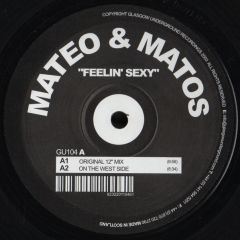Mateo & Matos - Mateo & Matos - Feelin' Sexy - Glasgow Underground